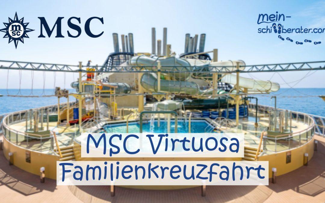 Familienkreuzfahrt an Bord der MSC Virtuosa