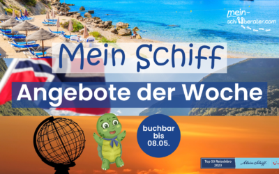 Die neuen Mein Schiff Angebote der Woche sind da!